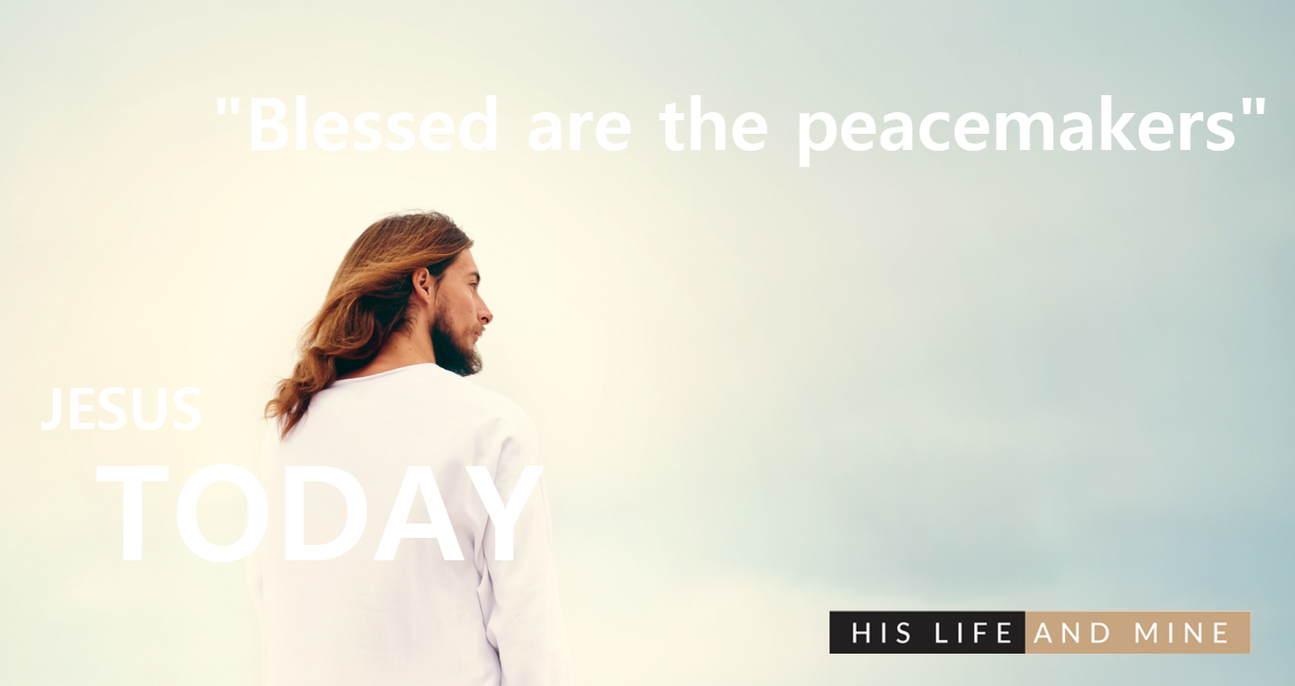 Jesus in white robe saying Blessed are the Peacemakers
