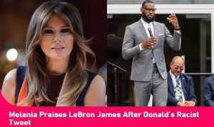 Separate images of Melania Trump and LeBron James
