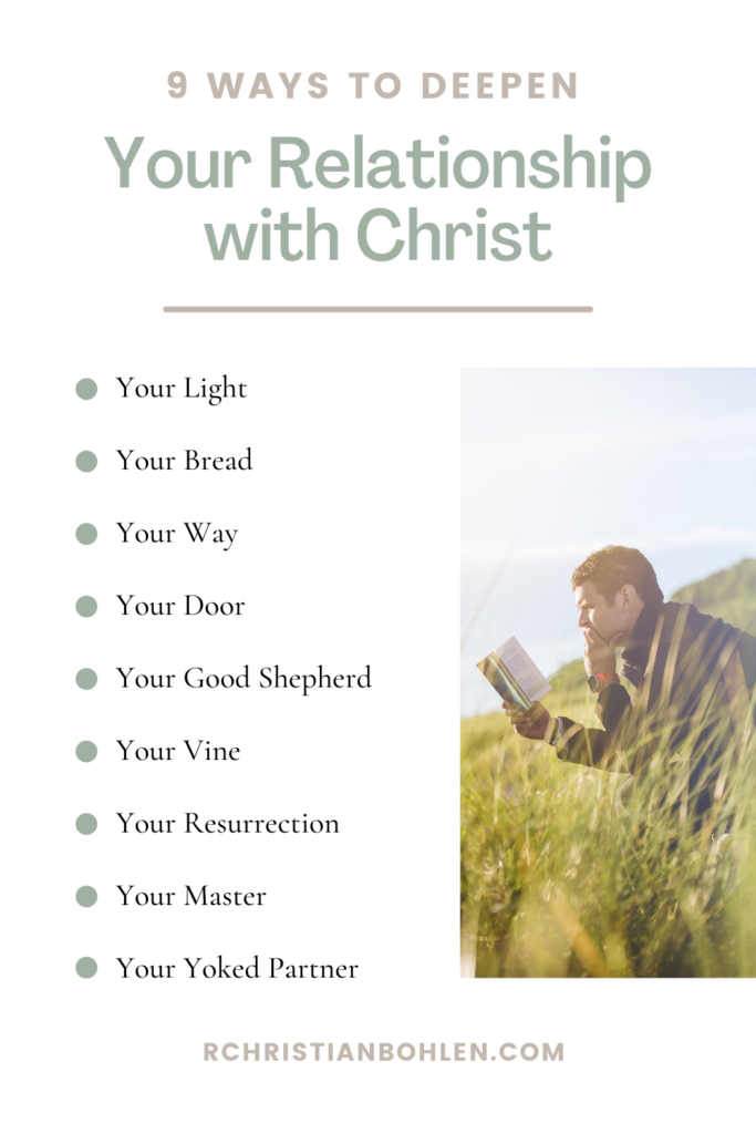 9 Relationships with Christ (to Deepen Your Joy) - R. Christian Bohlen