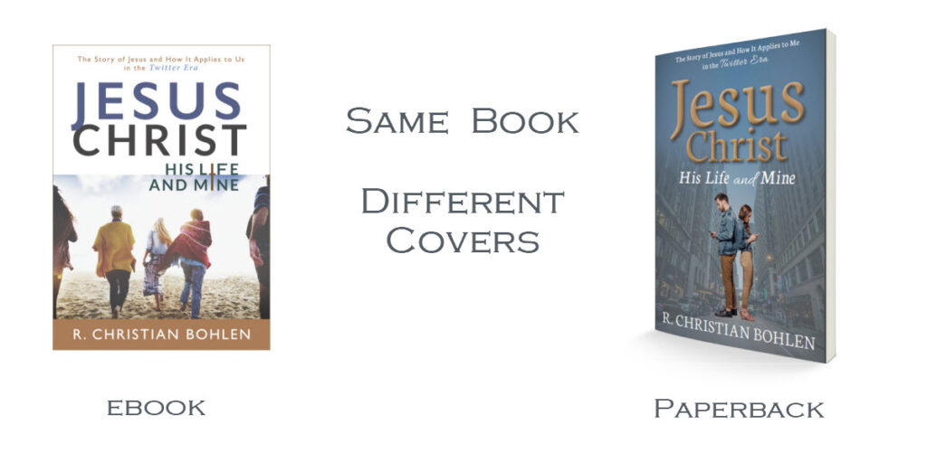 Two covers of Jesus Christ His Life and Mine for ebook and paperback side by side